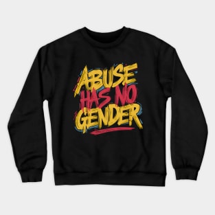 Abuse has no gender - I believe him Crewneck Sweatshirt